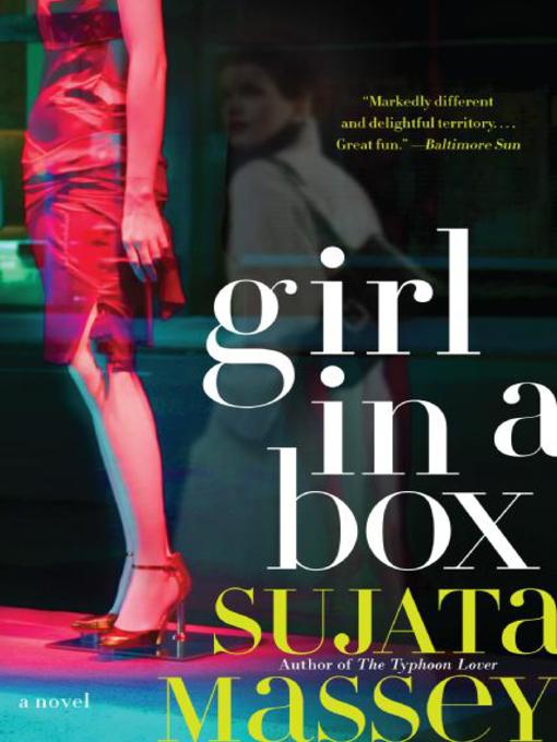 Title details for Girl in a Box by Sujata Massey - Available